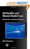 Spirituality in Mental Health Care : Rediscovering a Forgotten Dimension