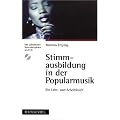 Stimmausbildung in der Popularmusik: Ein Lehr- und Arbeitsbuch