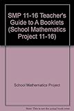 SMP 11-16. Teacher's guide for 'A' booklets