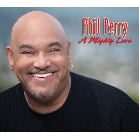 Phil Perry - A Mighty Love - Zortam Music