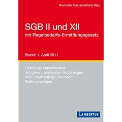 SGB II und XII: Regelbedarfsermittlungsgesetz - �berblick, Gesetzestexte mit gekennzeichneten �nderungen und Gesetzesbegr�ndungen, Stellungnahmen