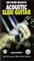 Beyond Basics: Acoustic Slide Guitar [VHS]