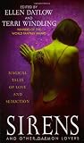 Sirens and Other Daemon Lovers: Magical Tales of Love and Seduction (0061057827) by Datlow, Ellen