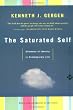 The Saturated Self: Dilemmas Of Identity In Contemporary Life