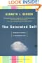 The Saturated Self: Dilemmas Of Identity In Contemporary Life
