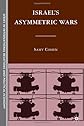 Israel's Asymmetric Wars (Sciences Po Series in International Relations and Political Economy)