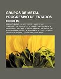 Grupos de Metal Progresivo de Estados Unidos: Dream Theater, 30 Seconds to Mars, Cynic, Queensr Che, Symphony X, Kings s: Dream Theater, 30 Seconds ... OSI, Psychotic Waltz, Savatage, Baroness