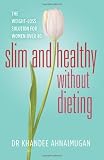Slim and Healthy Without Dieting