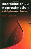 Interpolation and Approximation with Splines and Fractals