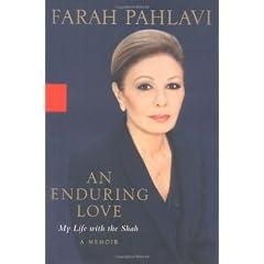 An Enduring Love: My Life with the Shah: A Memoir