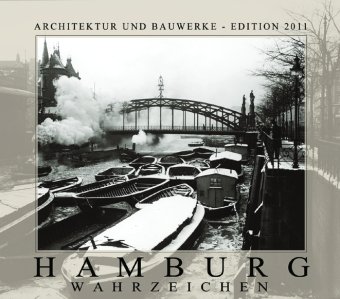 Hamburg. Architektur und Bauwerke 2011: Wahrzeichen 2