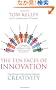 The Ten Faces of Innovation: Strategies for Heightening Creativity