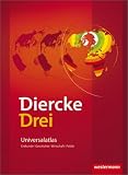 Diercke Drei: Diercke 03. Universalatlas. Ausgabe 2009