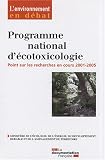 Programme national d'�cotoxicologie : Point sur les recherches en cours 2001-2005