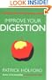 Improve Your Digestion: The Drug-Free Guide to Achieving a Healthy Digestive System (Optimum Nutrition Handbook)