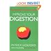 Improve Your Digestion: The Drug-Free Guide to Achieving a Healthy Digestive System (Optimum Nutrition Handbook)