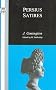 Persius: Satires (BCP Classic Commentaries on Greek & Latin Texts) Persius: Satires (BCP Classic Commentaries on Greek & Latin Texts)