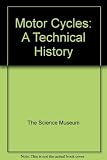 Motor cycles : a historical survey, as illustrated by the collection of motor cycles in the Science Museum
