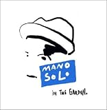 Revue Mano Solo  / In The Garden