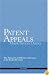 Patent Appeals: The Elements of Effective Advocacy in the Federal Circuit