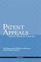 Patent Appeals: The Elements of Effective Advocacy in the Federal Circuit
