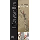 fascia the tensional network of the human body the science and clinical applications in manual and movement