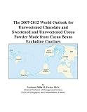 Review ICON Group International, Inc.  / The 2007-2012 World Outlook for Unsweetened Chocolate and Sweetened and Unsweetened Cocoa Powder Made from Cacao Beans Excluding Coatings
