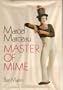Marcel Marceau, master of mime