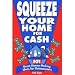 Squeeze Your Home for Cash: 101 Great Money-Making Ideas for Homeowners