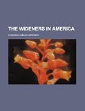 The Wideners in America
