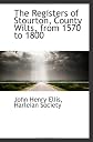 The Registers of Stourton, County Wilts, from 1570 to 1800