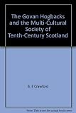 The Govan hogbacks and the multi-cultural society of tenth-century Scotland