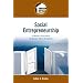Social Entrepreneurship: A Modern Approach to Social Value Creation (Entrepreneurship Series)