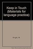 Keep in touch : a students' anthology of modern literature in English
