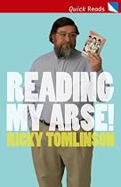 Reading My Arse!: Searching for the Rock Island Line (Quick Reads)