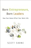 41qt002zXrL. SL160  Born Entrepreneurs, Born Leaders : How Your Genes Affect Your Work Life Reviews