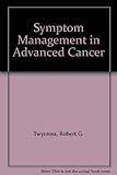 Symptom management in advanced cancer