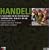 George Frideric Handel: L'Allegro il Penseroso ed il Moderato; Tamerlano; Ballet Music