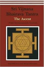 Sri Vijnana Bhairava Tantra: The Ascent