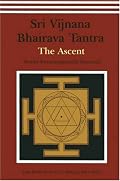 Sri Vijnana Bhairava Tantra: The Ascent