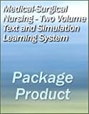 Medical-Surgical Nursing - Two Volume Text and Simulation Learning System Package: Patient-Centered Collaborative Care, Two-Volume Set, 6e