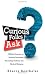 Curious Folks Ask: 162 Real Answers on Amazing Inventions, Fascinating Products, and Medical Mysteries (FT Press Science)