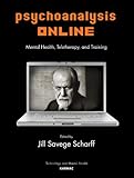 Psychoanalysis online : mental health, teletherapy and training