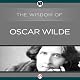 The Wisdom of Oscar Wilde