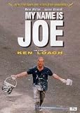My Name Is Joe - Peter Mullan; David McKay; Louie Goodall; David Hayman; Gary Lewis; Annemarie Kennedy; Paul Gillan