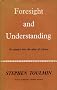 Foresight and Understanding: An Enquiry into the Aims of Science