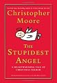 The Stupidest Angel: A Heartwarming Tale of Christmas Terror