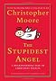 The Stupidest Angel: A Heartwarming Tale of Christmas Terror The Stupidest Angel: A Heartwarming Tale of Christmas Terror