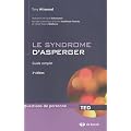 Le syndrome d'asperger guide complet