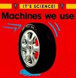 Machines we use